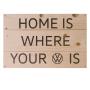 View Home Is Where Your VW Is-Wood Sign Full-Sized Product Image 1 of 1