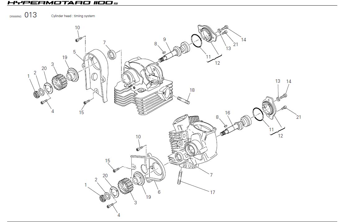 11Cylinder head : timing systemhttps://images.simplepart.com/images/parts/ducati/fullsize/HYM1100S_USA_2009036.jpg