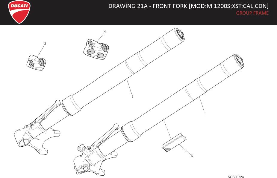 2DRAWING 21A - FRONT FORK [MOD:M 1200S;XST:CAL,CDN]; GROUP FRAMEhttps://images.simplepart.com/images/parts/ducati/fullsize/M1200_S_USA_MY15_EN118.jpg