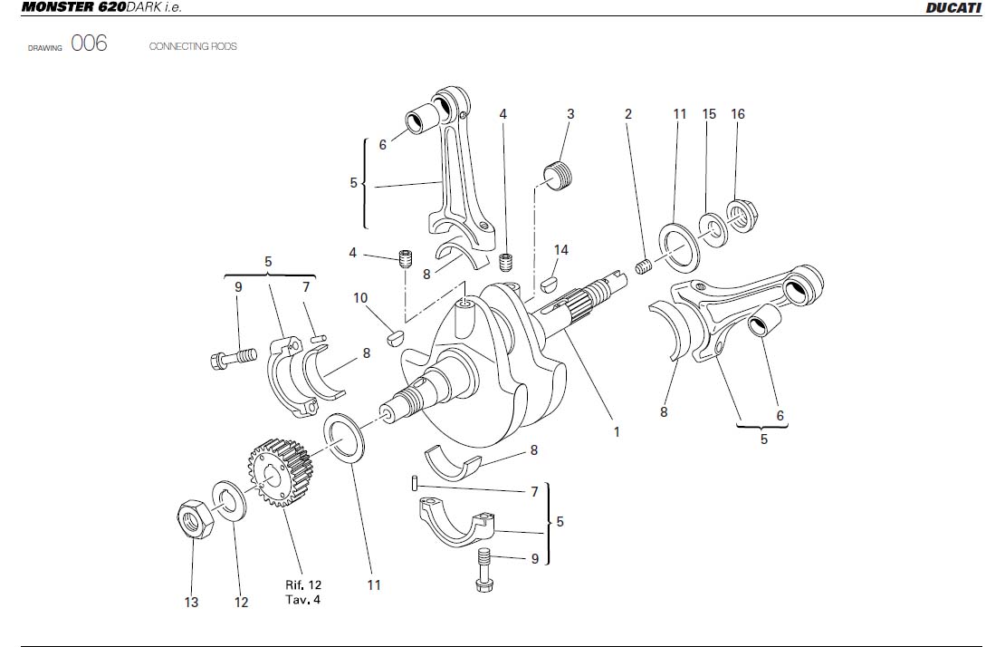 11CONNECTING RODShttps://images.simplepart.com/images/parts/ducati/fullsize/M620DARK_USA_2005024.jpg