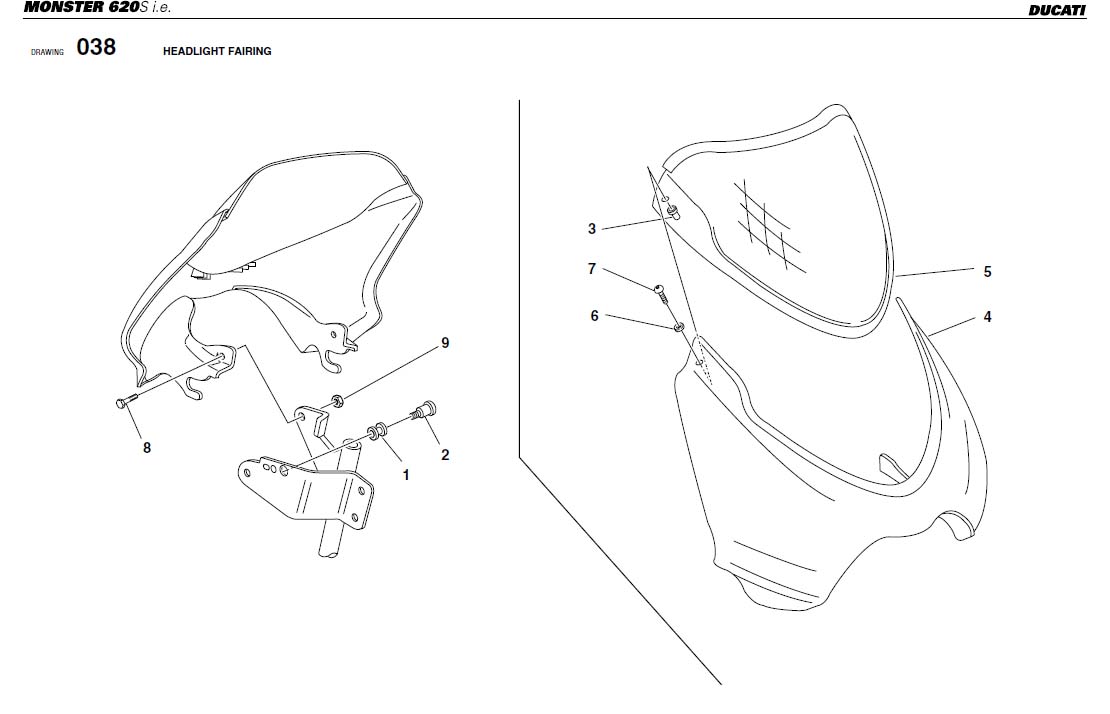 5HEADLIGHT FAIRINGhttps://images.simplepart.com/images/parts/ducati/fullsize/M620S_USA_2002085.jpg