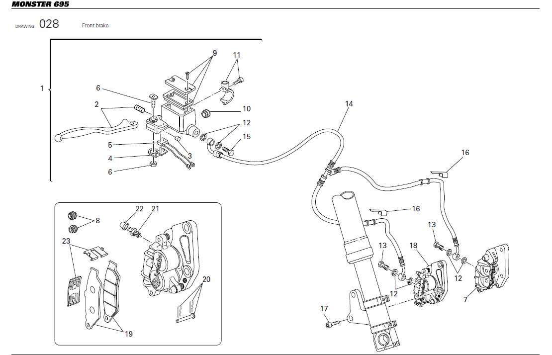 2Front brakehttps://images.simplepart.com/images/parts/ducati/fullsize/M695_USA_2008066.jpg