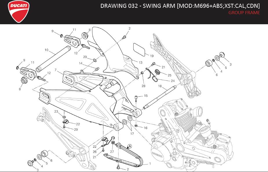 6DRAWING 032 - SWING ARM [MOD:M696+ABS;XST:CAL,CDN]; GROUP FRAMEhttps://images.simplepart.com/images/parts/ducati/fullsize/MR_696_ABS_MY13_USA_EN092.jpg