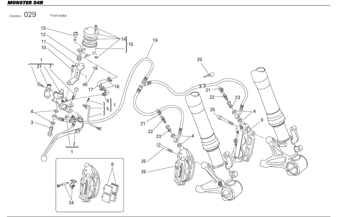 8Front brakehttps://images.simplepart.com/images/parts/ducati/fullsize/MS4R_USA_2007080.jpg