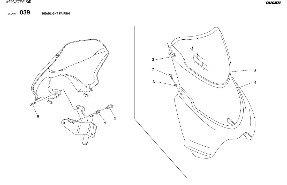 5HEADLIGHT FAIRINGhttps://images.simplepart.com/images/parts/ducati/fullsize/MS4_USA_2002088.jpg