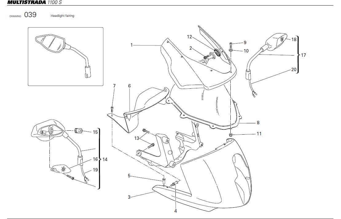 12Headlight fairinghttps://images.simplepart.com/images/parts/ducati/fullsize/MTS1100S_USA_2007090.jpg