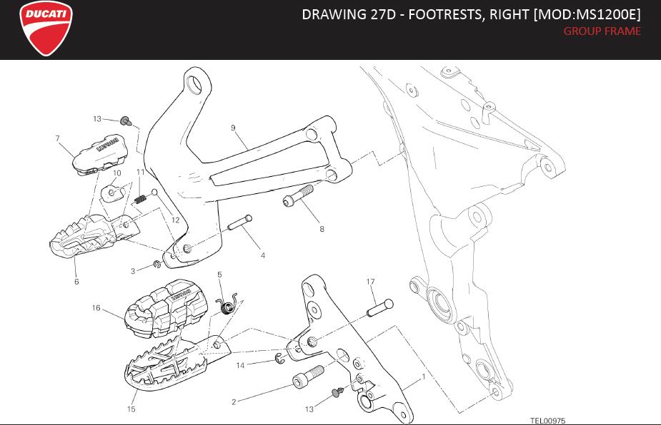 9DRAWING 27D - FOOTRESTS, RIGHT [MOD:MS1200E]; GROUP FRAMEhttps://images.simplepart.com/images/parts/ducati/fullsize/MTS1200_ENDURO_USA_MY16132.jpg