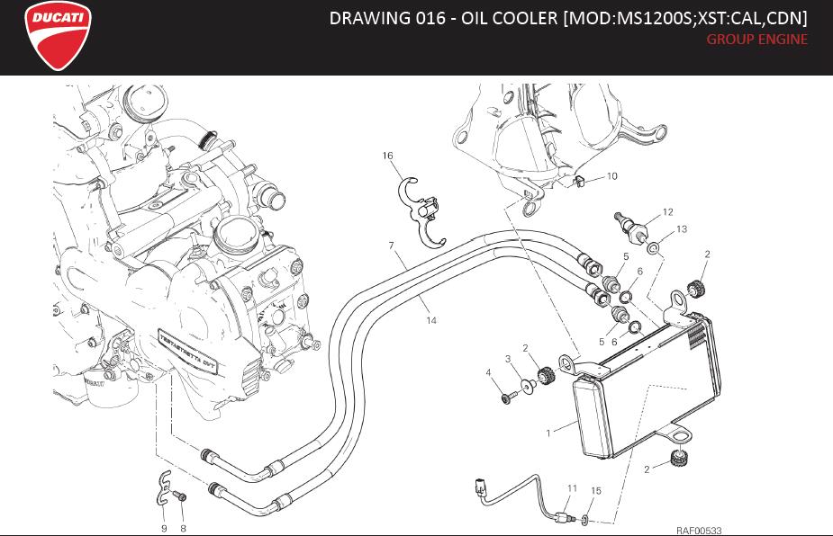 1DRAWING 016 - OIL COOLER [MOD:MS1200S;XST:CAL,CDN]; GROUP ENGINEhttps://images.simplepart.com/images/parts/ducati/fullsize/MTS_1200S_MY15_USA_EN060.jpg