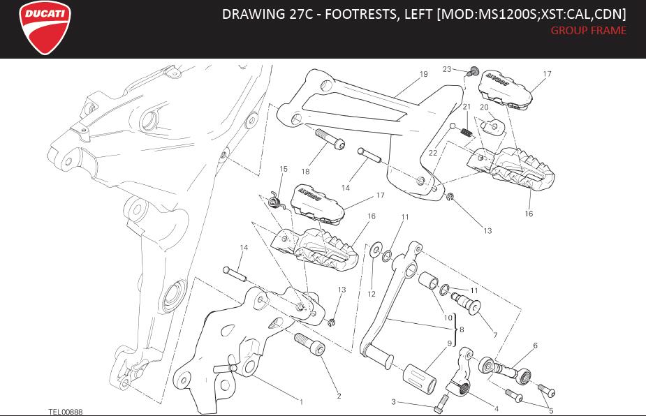 9DRAWING 27C - FOOTRESTS, LEFT [MOD:MS1200S;XST:CAL,CDN]; GROUP FRAMEhttps://images.simplepart.com/images/parts/ducati/fullsize/MTS_1200S_MY15_USA_EN128.jpg