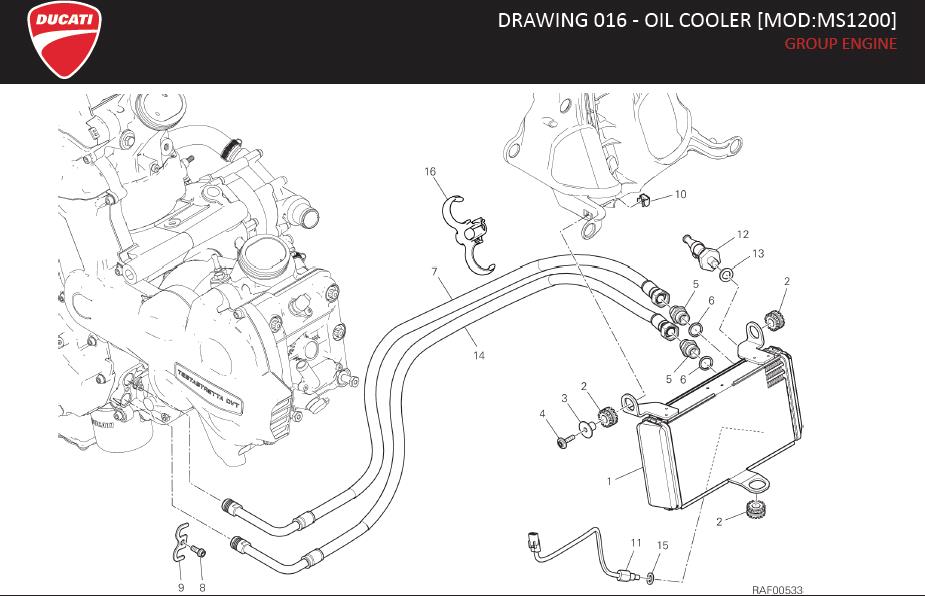 1DRAWING 016 - OIL COOLER [MOD:MS1200]; GROUP ENGINEhttps://images.simplepart.com/images/parts/ducati/fullsize/MULTISTRADA_1200ABS_MY16_USA_EN060.jpg