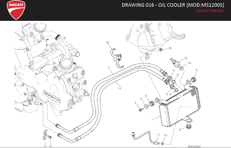 1DRAWING 016 - OIL COOLER [MOD:MS1200S]; GROUP ENGINEhttps://images.simplepart.com/images/parts/ducati/fullsize/MULTISTRADA_1200S_ABS_MY16_USA_EN060.jpg