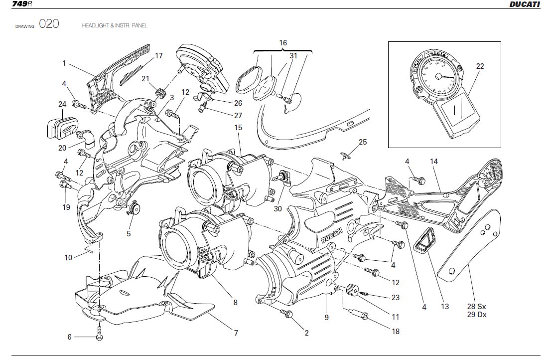 17HEADLIGHT & INSTR. PANELhttps://images.simplepart.com/images/parts/ducati/fullsize/SBK749R_USA_2004066.jpg