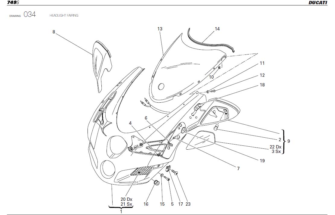 23HEADLIGHT FAIRINGhttps://images.simplepart.com/images/parts/ducati/fullsize/SBK749S_USA_2005106.jpg