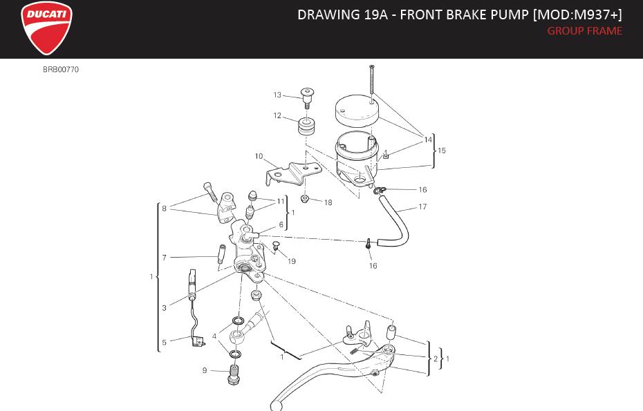 1DRAWING 19A - FRONT BRAKE PUMP [MOD:M937+]; GROUP FRAMEhttps://images.simplepart.com/images/parts/ducati/fullsize/SPC_-_MONSTER_PLUS_-_EN_-_MY22130.jpg