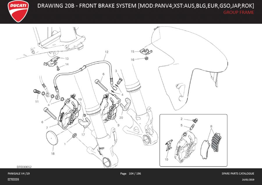 13DRAWING 20B - FRONT BRAKE SYSTEM [MOD:PANV4;XST:AUS,BLG,EUR,GSO,JAP,ROK]; GROUP FRAMEhttps://images.simplepart.com/images/parts/ducati/fullsize/SPC_-_PANIGALE_V4_-_EN_-_MY19104.jpg