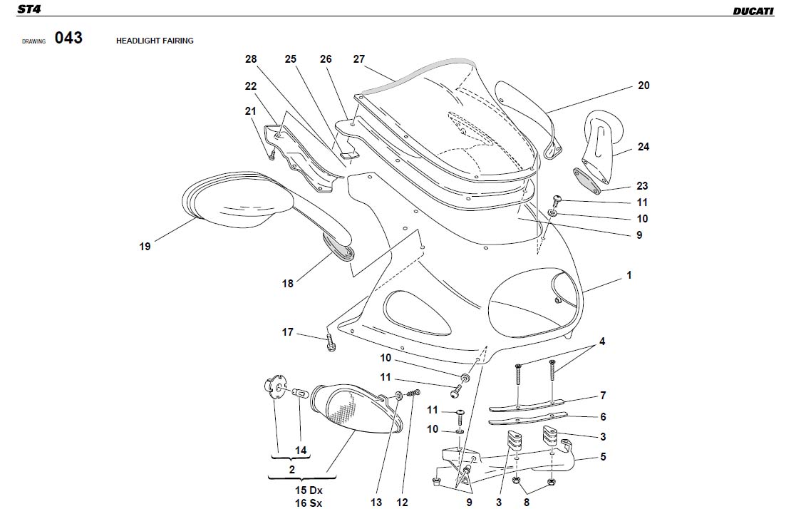 1HEADLIGHT FAIRINGhttps://images.simplepart.com/images/parts/ducati/fullsize/STST4_USA_2001092.jpg